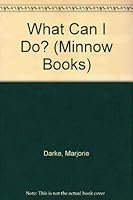 What Can I Do? (Minnow Books) 0722650035 Book Cover