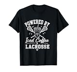Powered By Iced Coffee & Lacrosse Funny Lacrosse Player T-Shirt