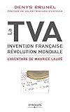  La TVA, invention française, révolution mondiale: L\'aventure de Maurice Lauré. (ED ORGANISATION)