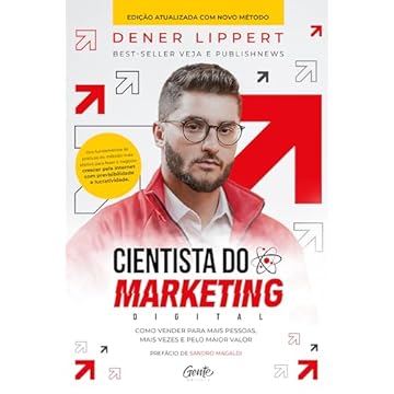 Capa do livro Cientista do marketing digital: Edição revista e ampliada: Como vender para mais pessoas, mais vezes e pelo maior valor