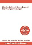  Shaolin BaGua-QiGong I (Ebook). Die Übungsanleitungen