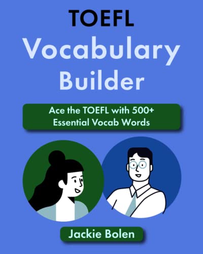 Compare Textbook Prices for TOEFL Vocabulary Builder: Ace the TOEFL with 500+ Essential Vocab Words TOEFL Prep Books  ISBN 9798386123352 by Bolen, Jackie