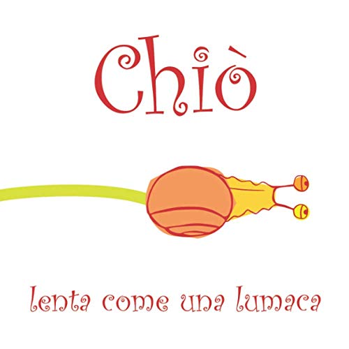 Chiò, lenta come una lum