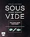 Produktbild Sous-Vide  Purer Genuss: Fisch, Fleisch, Gemüse perfekt gegart