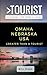 GREATER THAN A TOURIST- OMAHA NEBRASKA USA: 50 Travel Tips from a Local