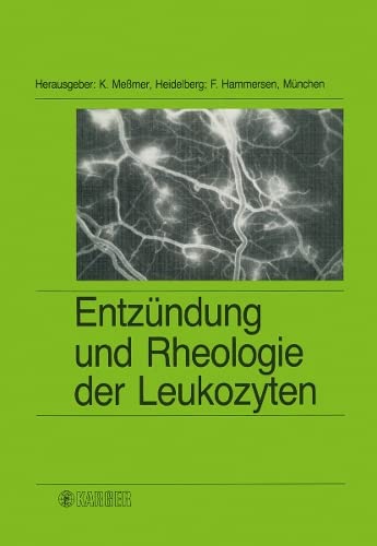 Entzundung Und Rheologie Der Leukozyten (German Edition)      First Edition