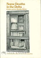 Some Deaths in the Delta and Other Poems 0870230700 Book Cover