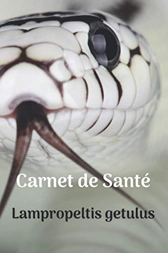  Carnet de santé Lampropeltis Getulus: Carnet de suivi serpent  Carnet à compléter, courbe de poids et de taille, nourrissage, mues, visite vétérinaire  Format 15.24 cm x 22.86 cm