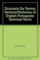 Dicionario De Termos Tecnicos/Dictionary of English Portuguese Technical Terms 8571190119 Book Cover
