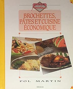 Hardcover-spiral Brochettes, Pates et Cuisine Economique (La Cuisine Francheur) Book