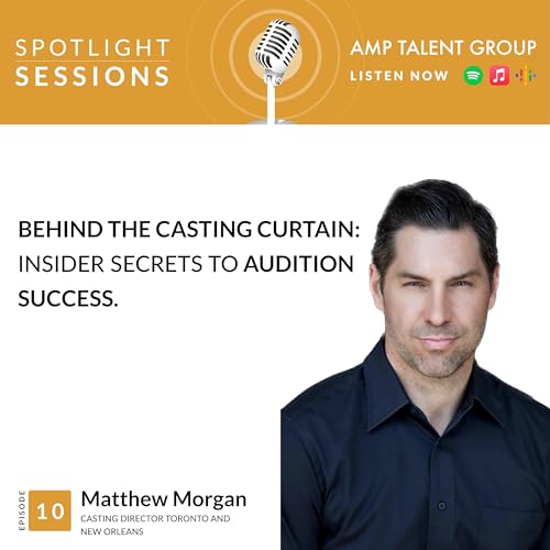 Matthew Morgan, Casting Director, Morgan Casting: Behind the Casting Curtain: Insider Secrets to Audition Success