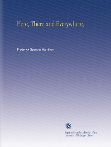 Here, There and Everywhere,