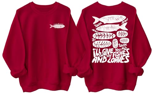 Fishes And Loaves Sweatshirt I'll Give You All Of My Fishes And Loaves Hoodie Unisex Funny Pullover Hoodie