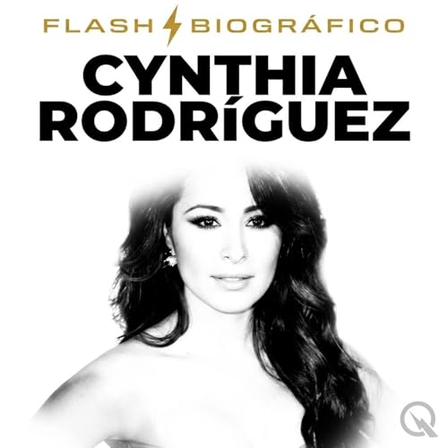 Couverture de Cynthia Rodr&iacute;guez - Flash Biogr&aacute;fico