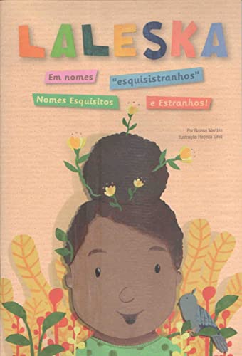 LALESKA EM NOMES ESQUISISTRANHOS, NOMES ESQUISITOS E ESTRANHOS