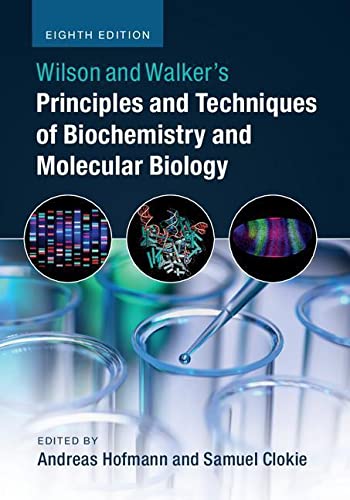 Wilson And Walker's Principles And Techniques Of Biochemistry And Molecular Biology #TOP30