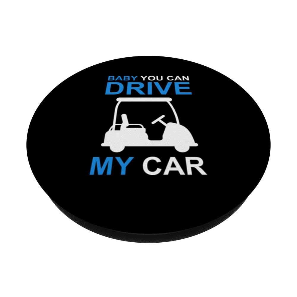 Funny Golf Cart driver baby you can drive my car PopSockets Swappable PopGrip, Black - Image 2