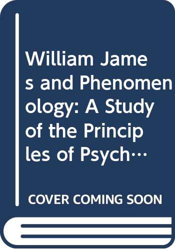 Buy William James and Phenomenology: A Study of the Principles of Psychology — BookShops.in