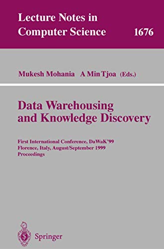  Data Warehousing and Knowledge Discovery: First International Conference, DaWaK\'99 Florence, Italy, August 30 - September 1, 1999 Proceedings: 1676