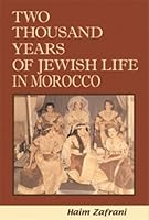 Two Thousand Years of Jewish Life in Morocco 0881257486 Book Cover