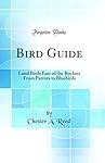 Bird Guide: Land Birds East of the Rockies From Pa...: 
