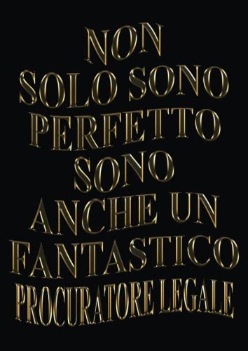 Non Solo Sono Perfetto Sono Anche Un Fantastico procuratore legale: Agenda 2023-2024 Settimanale e Giornaliera Grande Formato |24 Mesi, Pianificatore a 2 anni (Regalo per Procuratore Legale)