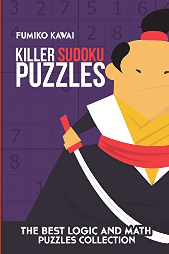 Killer Sudoku Puzzles: The Best Logic and Math Puzzles Collection (Killer Sudoku Book)
