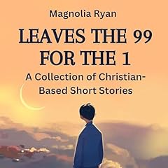 Leaves the 99 for the 1 Audiobook By Magnolia Ryan cover art