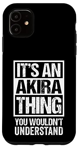 Iphone 11 あきら, アキラ An Akira Thing You Wouldn't Understand First Name Case #TOP16