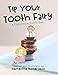 Tip Your Tooth Fairy: A Classroom Tooth Hunt