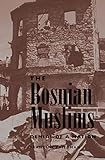 The Bosnian Muslims: Denial Of A Nation