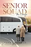 Senior Squad: The Escape 1917336411 Book Cover