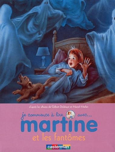 Martine, drôles de fantomes ! Delahaye, Gilbert and Marlier, Marcel