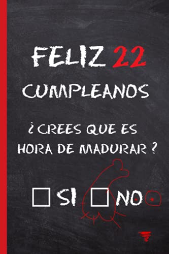 FELIZ 22 CUMPLEAÑOS: Divertido Cuaderno de Notas, Diario Personal, Libreta de Apuntes o Agenda | Regalo Original para Amigos, Pareja o Familiares.