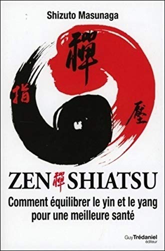 Zen Shiatsu - Comment équilibrer le yin et le yang...