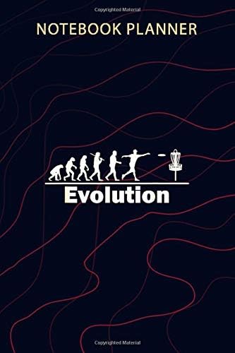 Notebook Planner Disc Golf Evolution Evolve Frisbee Golf Frolf: 6x9 inch, Over 100 Pages, To Do List, Home Budget, Financial, Planner, Journal, Passion