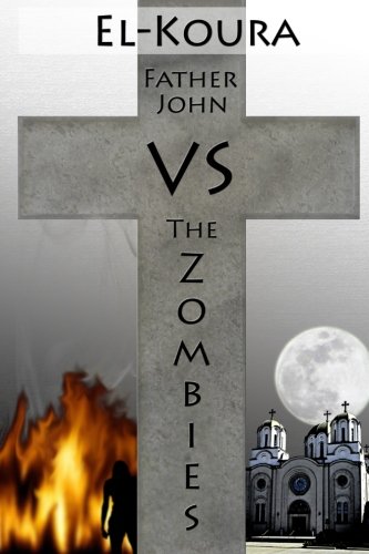 Father John VS the Zombies (Father John Trilogy Book 1)