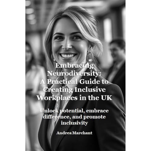 Embracing Neurodiversity: A Practical Guide to Creating Inclusive Workplaces in the UK Audiolibro Por Andrea Marchant arte de