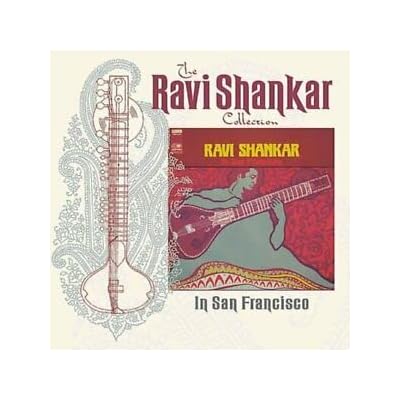 The Ravi Shankar Collection: In San Francisco