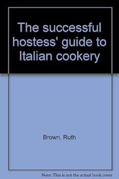 Unknown Binding The successful hostess' guide to Italian cookery Book