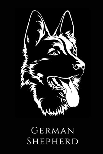 German Shepherd Dog Journal Notebook: German Shepherd Notebook, Journal For Dog Lovers & Shepherd Owners, White