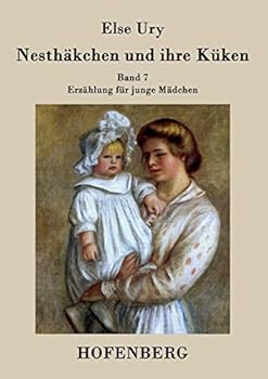 Paperback Nesthäkchen und ihre Küken: Band 7 Erzählung für junge Mädchen [German] Book