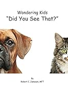 Wondering Kids Did You See That? 1072534002 Book Cover