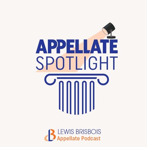 Appellate Spotlight: A Lewis Brisbois Podcast cover art