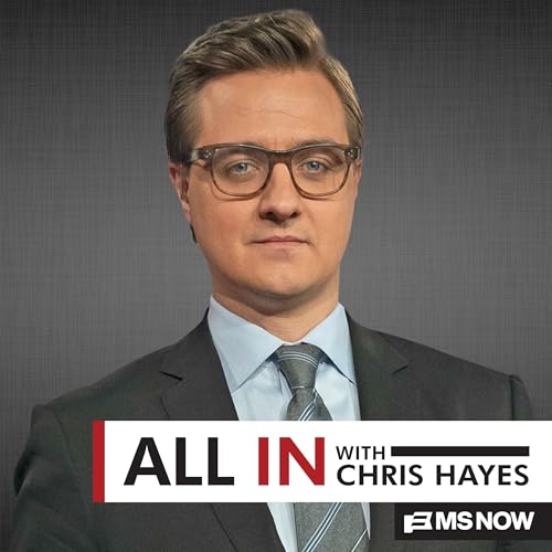 All In with Chris Hayes Podcast Por MS NOW Chris Hayes arte de portada