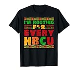 I'm Rooting for HBCU Historically Black College Universities T-Shirt