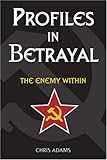  Profiles In Betrayal: The Enemy Within