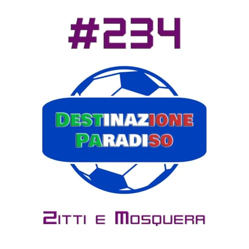 #234 - Zitti e Mosquera