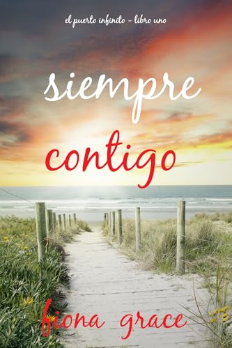Siempre contigo (El puerto infinito Libro uno) Imagen de Siempre contigo (El puerto infinito Libro uno)