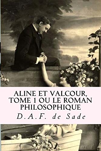 Aline et Valcour, tome 1 ou le roman philosophique (French Edition)